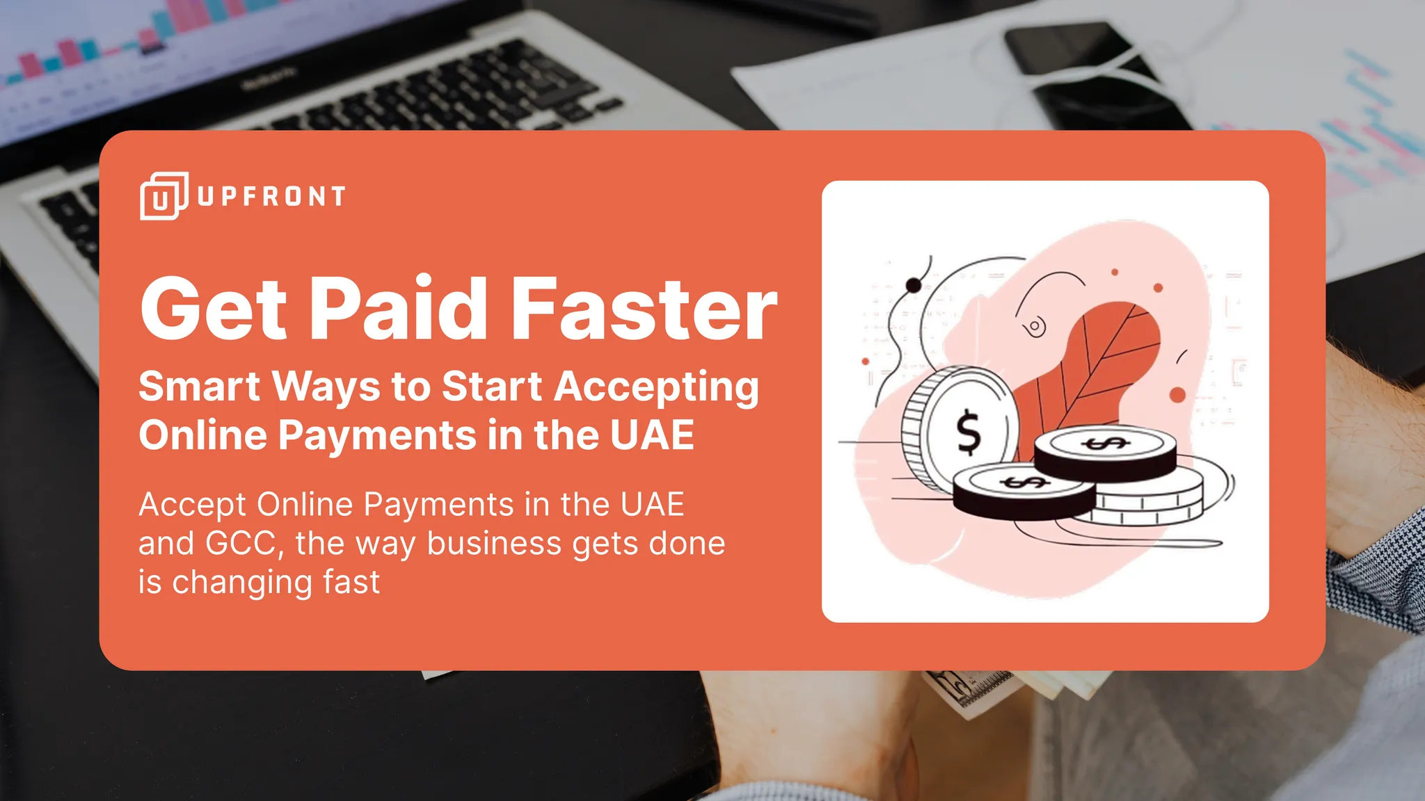 Blog_05_Get_Paid_Faster_-_Edited Ways to Start Accepting Online Payments in the UAE