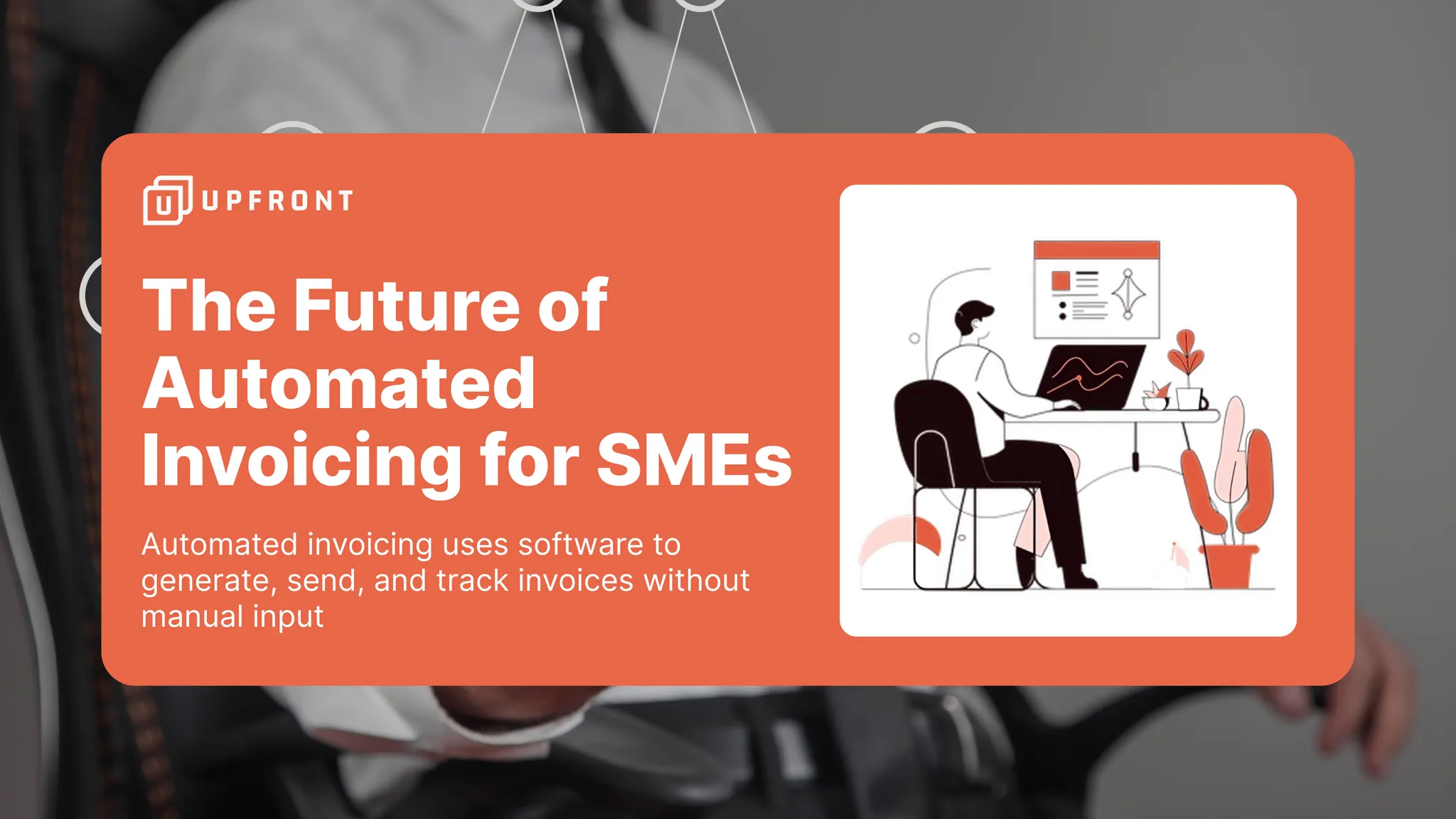 Blog_06_Future_of_Automated_Invoicing_for_SMEs_-_Edited Automated invoicing