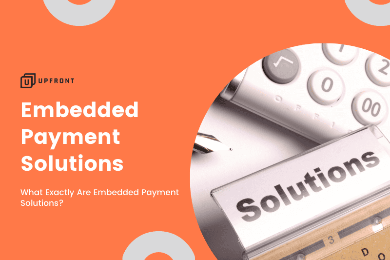 What Exactly Are Embedded Payment Solutions?