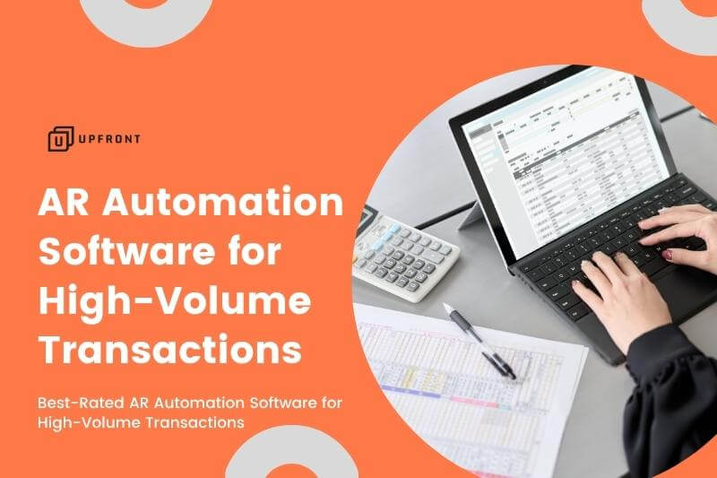 Best-Rated AR Automation Software for High-Volume Transactions - Upfront