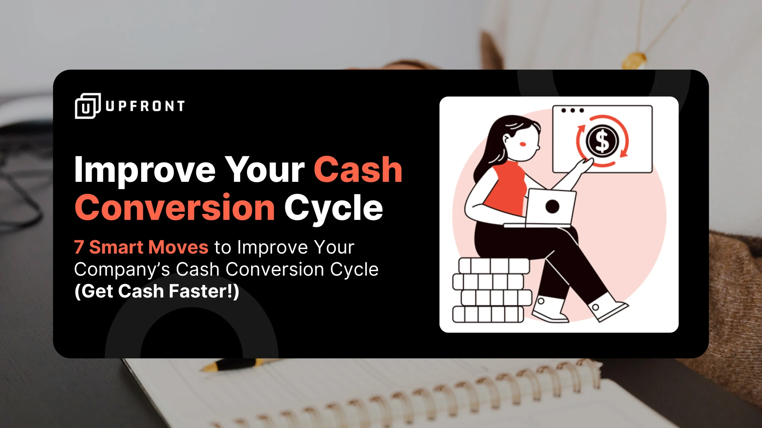 Improve Your Cash Conversion Cycle What Is the Cash Conversion Cycle